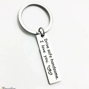 Drive Safe Handsome I Love You Nyckelring - kör säkert<VSmycken Hot